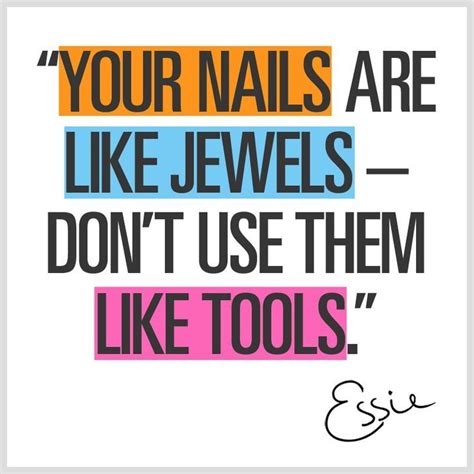 Nails are the punctuation marks of the fashion world. . Nail tech quotes